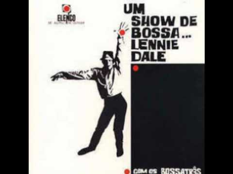 Lennie Dale & os Bossatres - So danco samba / Old devil moon (1963)