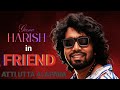 Atti Utta Alapparai Friend Song GANA Harish 4k GHM 2025