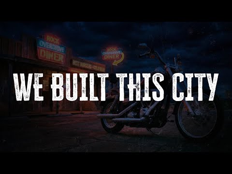Starship - We Built This City / Lyrics