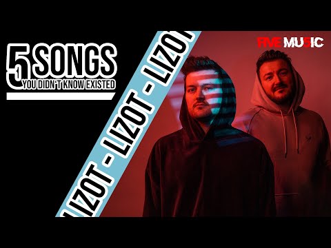 LIZOT | 5 Songs You Didn't Know Existed