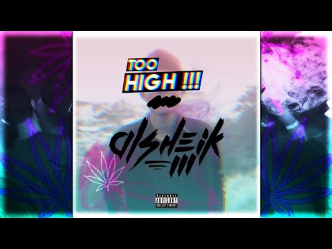 Alsheik M - Too High