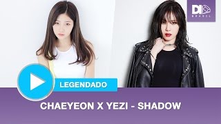 Jung Chaeyeon (DIA) & Yezi (FIESTAR) – Shadow (Wanted OST) [Legendado PT-BR]
