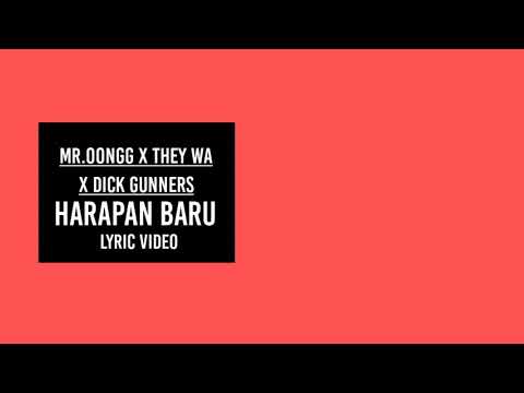 Mr.Oongg - Harapan Baru X Dick Gunners X They Wa (Official Lyric)