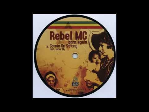 Rebel MC feat. Tenor Fly - Comin' On Strong