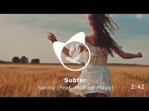 Subfer - Sanity (Feat.Michael Mayo)
