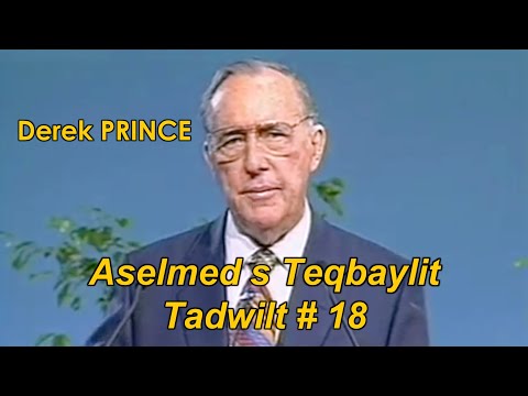 Derek Prince/ 18- Lsas n Userreḥ (Aḥric 01)