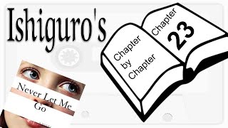 Download lagu Chapter by Chapter (Never Let Me Go): Chapter Twenty-Three mp3 Download lagu Chapter by Chapter (Never Let Me Go): Chapter Twenty-Three mp3