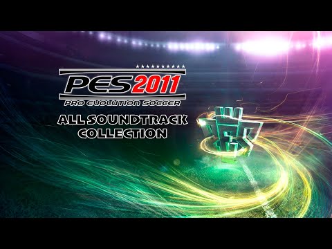 PES 2011 | All Soundtrack Collection