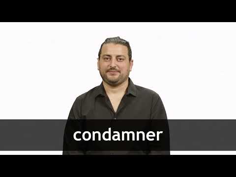 English Translation of “CONDAMNER” | Collins French-English Dictionary