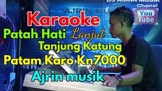 Download lagu PATAH HATI lanjut TANJUNG KATUNG   [KARAOKE] MELAYU   Gendang Salih KN70000 | Ajrin Musik mp3