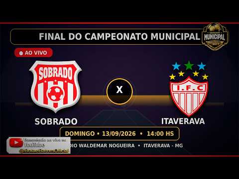 SOBRADO X ITAVERAVA AO VIVO ! CAMPEONATO MUNICIPAL DE ITAVERAVA 2026 ! FUTEBOL AMADOR ! BOLA & BATOM