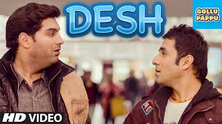 'Desh' Video Song | Gollu Aur Pappu | Vir Das, Kunaal Roy Kapur