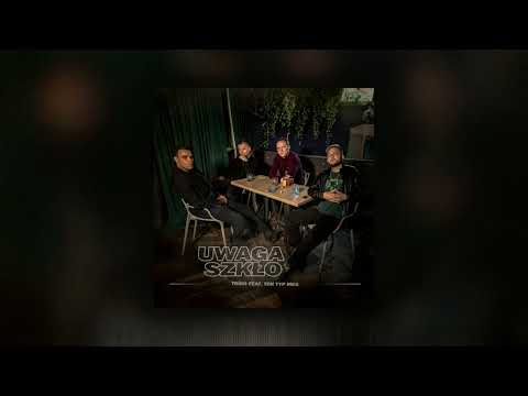 TRIIIO - Uwaga Szkło feat. Ten Typ Mes (prod. Yogic Beats)