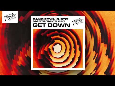 David Penn, Kurtis Mantronik & KPD - Get Down