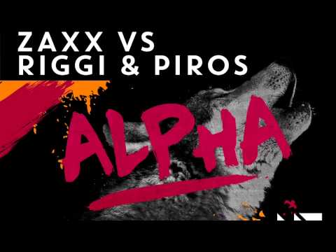 ZAXX vs Riggi & Piros - ALPHA (Official Audio)