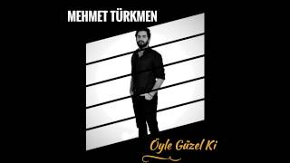 Mehmet Türkmen-Öyle Güzel Ki (Gökhan Türkmen Cover)