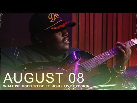 August 08 - What We Used To Be ft. Joji • Live Session