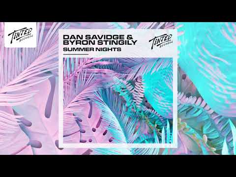 Dan Savidge & Byron Stingily - Summer Nights