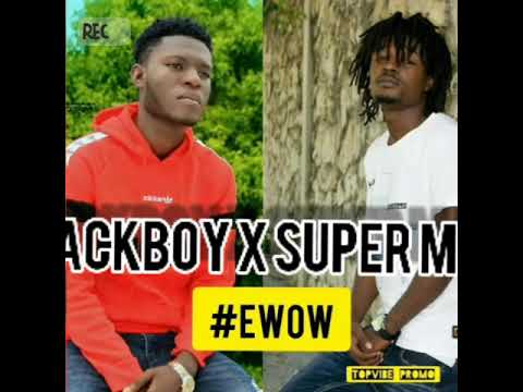 Black Boy Ft SuperMax - Ewow Ye Remix