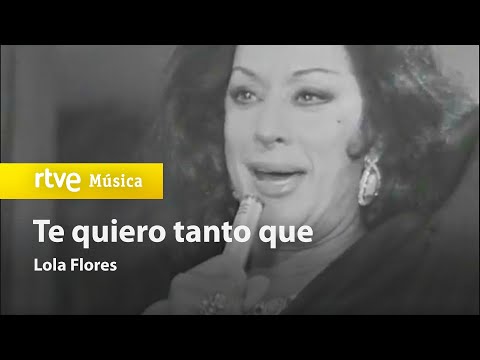 Lola Flores - "Te quiero tanto que" (1974) HD