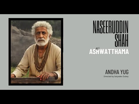 Naseeruddin Shah as Ashwatthama | Excerpts