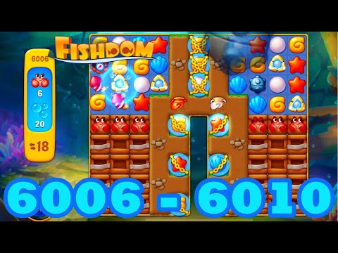 Fishdom Level 6006 - 6010 HD Walkthrough | 3 match puzzle | gameplay | android | 6007 | 6008 | 6009