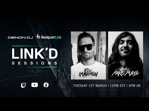Edu Imbernon and Marc Maya @DenonDJTV  x Beatport: LINK'D Sessions |  @beatport    Live