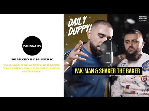 Pakman x Shaker The Baker x Miixer K - Daily Duppy (Show Me) Remix