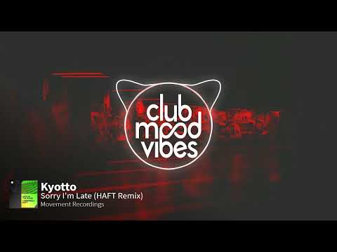 PREMIERE: Kyotto ─ Sorry I'm Late (HAFT Remix) [Movement Recordings]