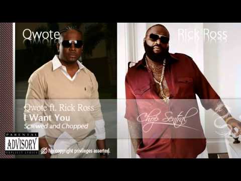 Qwote ft. Rick Ross - I Want You (Screwed and Chopped)