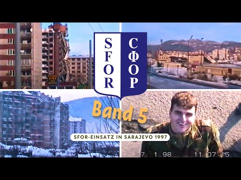 SFOR-Einsatz in Sarajevo 1997: Alltag, Feiern und Konvois (Band 5/6)