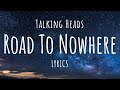 Talking Heads - Road To Nowhere (Lyrics)