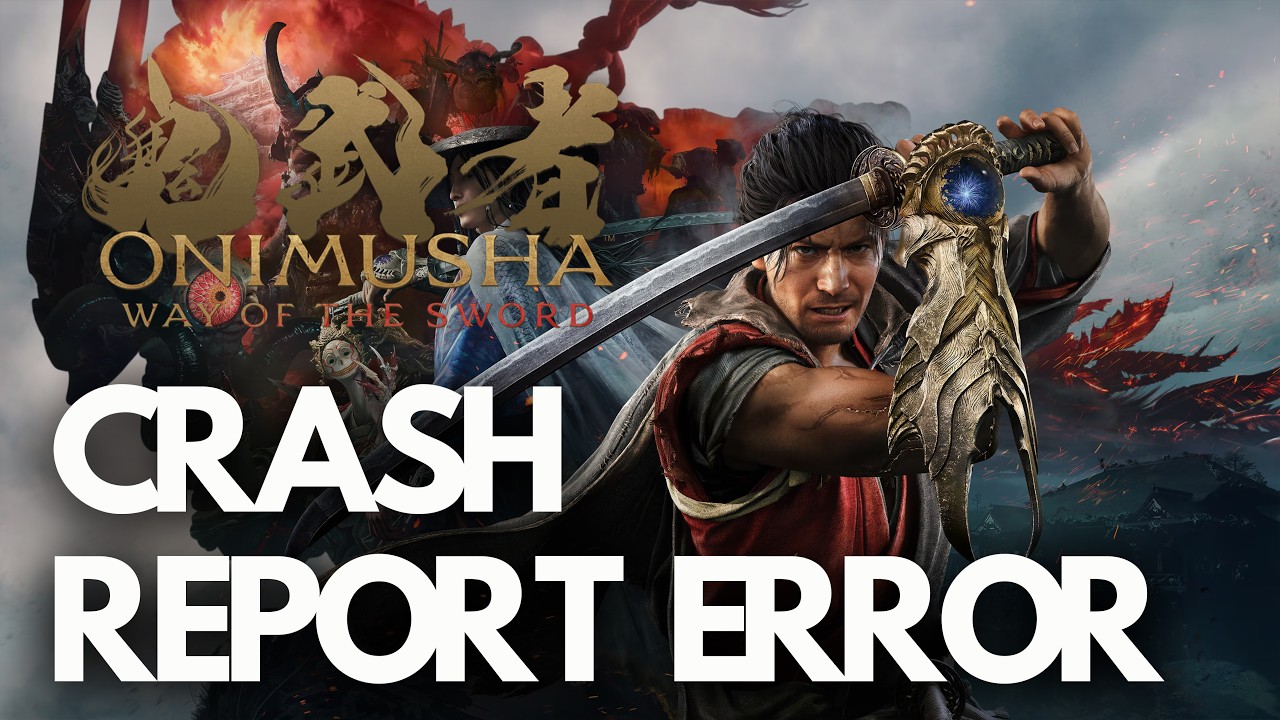 Onimusha Way of the Sword Crash Report Tool Error The Game Crashed Unexpectedly FIX🎮🔥