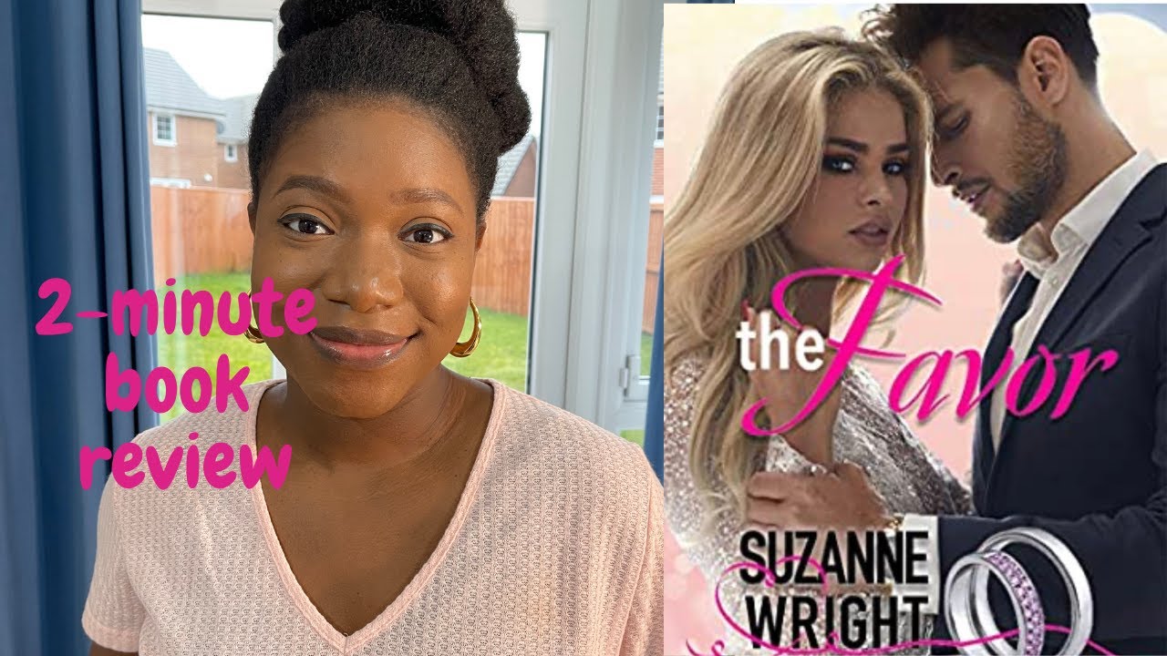 2-Minute Book Review/Summary || The Favour by Suzanne Wright.