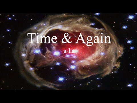 Time & Again - A-Ha