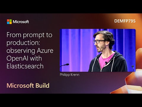 From prompt to production: observing Azure OpenAI with Elasticsearch | DEMFP795