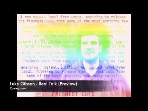 IDL Records - IDLR0001  :|: Luke Gibson - Real Talk (OUT NOW)