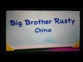 Big Brother Rusty China