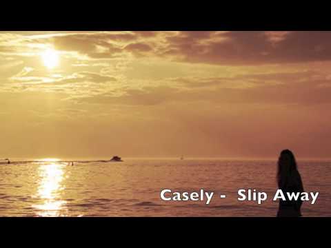 Casely - Slip Away