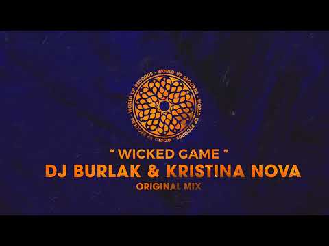 Dj Burlak, Kristina Nova - Wicked Game (Original Mix)