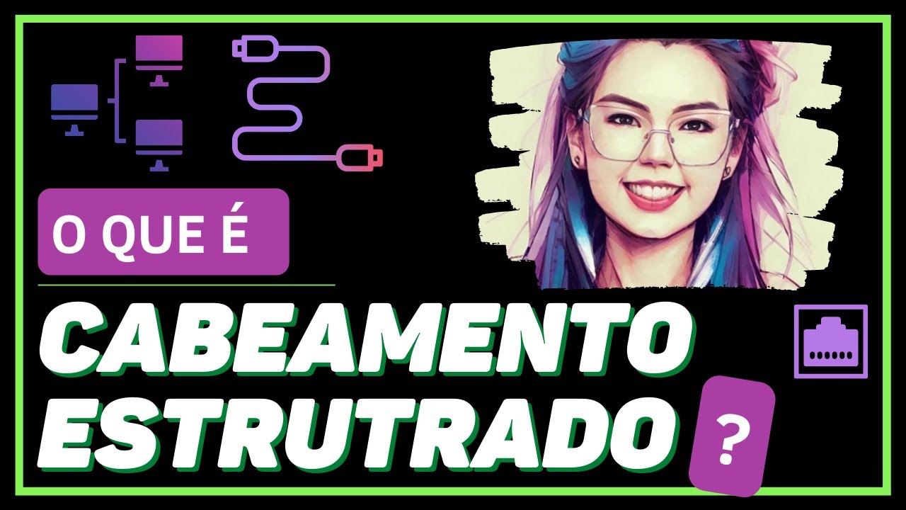 O QUE É CABEAMENTO ESTRUTURADO? | PARTE 1