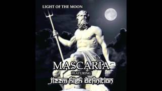 Mascaria Feat. Jizzm High Definition - Light of the Moon