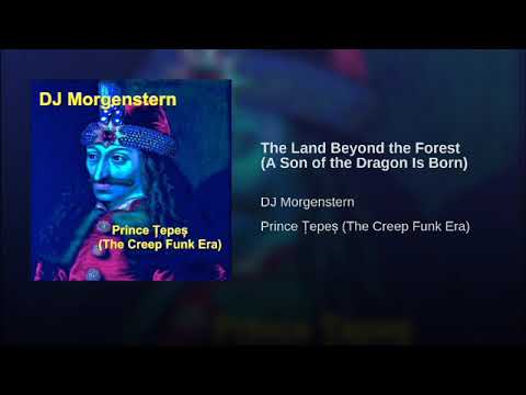 DJ Morgenstern - The Land Beyond the Forest (A Son of the Dragon Is Born)