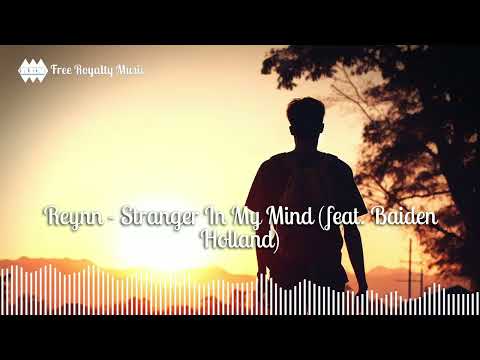 Reynn - Stranger In My Mind (feat. Baiden Holland) / Dance & EDM