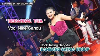 Download lagu Berandal Tua ( Cover ) - Voc. Nike Candu - BAMBANG SATRIA GROUP - Tock Tarling Dangdut mp3 Download lagu Berandal Tua ( Cover ) - Voc. Nike Candu - BAMBANG SATRIA GROUP - Tock Tarling Dangdut mp3