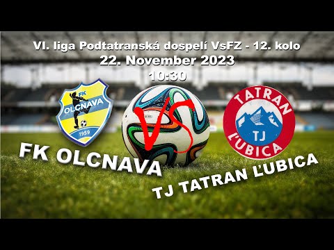 FK Olcnava - TJ Tatran Ľubica