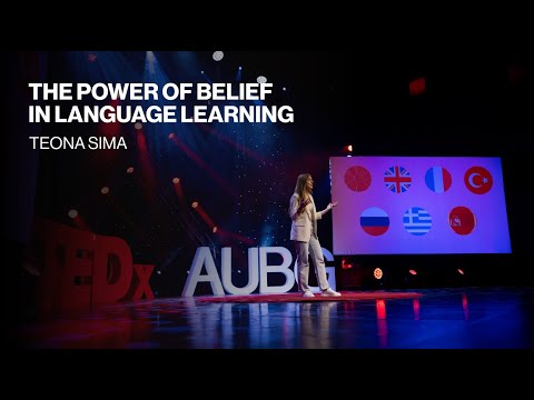 The Power of Belief in Language Learning | Teona Sima | TEDxAUBG