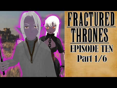Fractured Thrones RP (Kyler Blint) | Episode 10: Winds Of Change | Part 1 of 6
