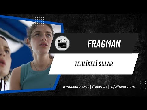 Tehlikeli Sular | Türkçe Altyazılı Fragman