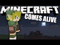SAY SOMETHING... Minecraft Comes Alive ...